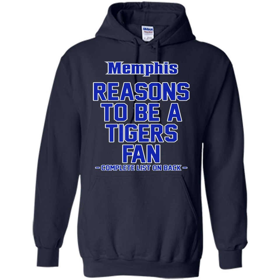 Reasons to be a Memphis Tigers Fan Complete List on Back - Hoodie