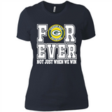 Green Bay Packers Forever For ever not just when we win - Ladies' Boyfriend T-Shirt