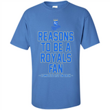 Reasons to be a Kansas City Royals Fan Complete List on Back - Shirt