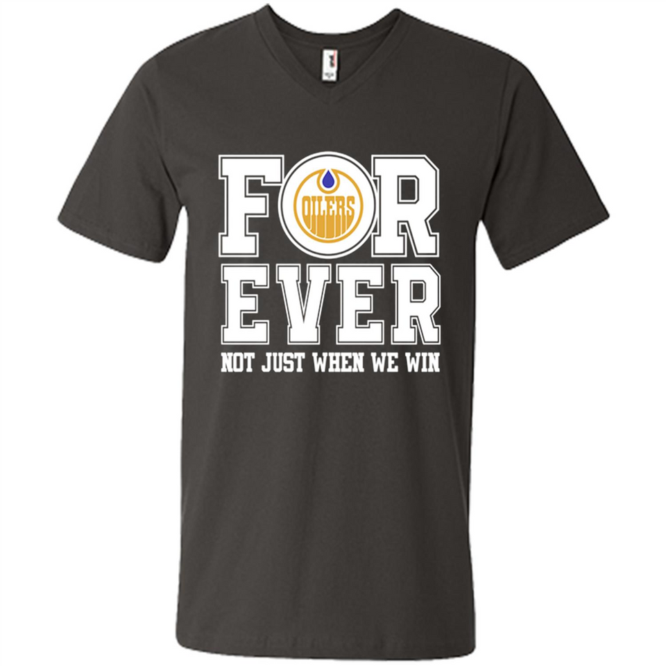 Edmonton Oilers Forever For ever not just when we win - Men's V-Neck