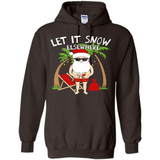 Let It Snow Elsewhere - Hoodie