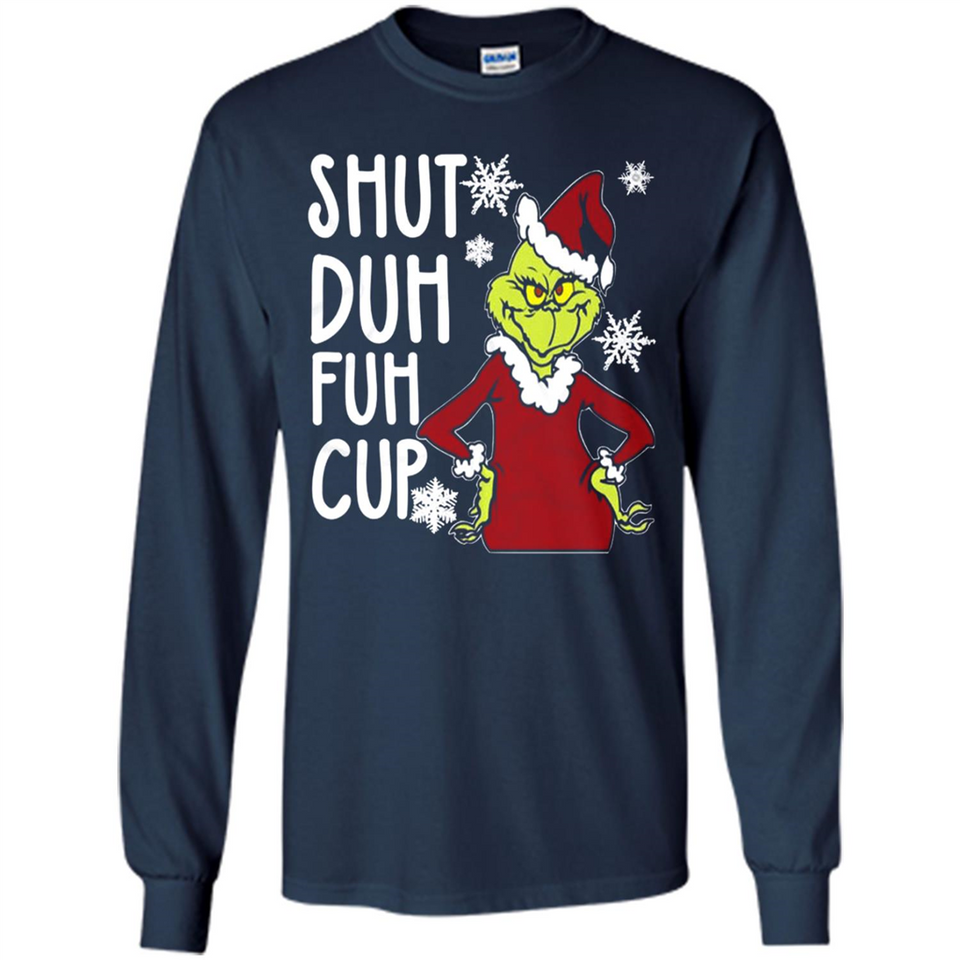 Christmas Grinch Shut Duh Fuh Cup