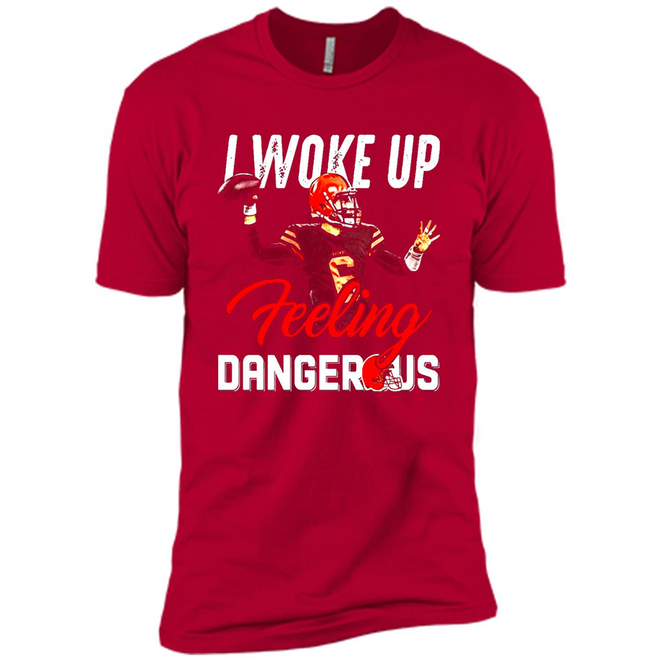 I woke up feeling dangerous - Premium Short Sleeve T-Shirt