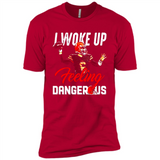 I woke up feeling dangerous - Premium Short Sleeve T-Shirt