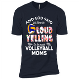 God Said let There Be Loud Yelling So He Made Volleyball Moms - Premium Short Sleeve T-Shirt