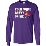 Pour Some Gravy On Me Funny Turkey Thanksgiving