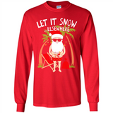 Let It Snow Elsewhere - Long Sleeve T-Shirt
