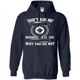 Don't Ask Me Why I'm A Winnipeg Jets Fan Ask Yourself