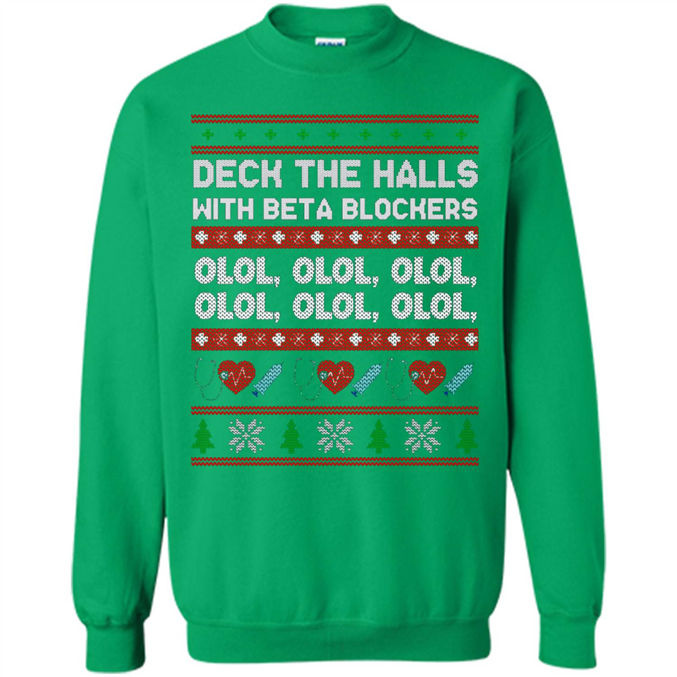 Nurse Christmas Deck The Hall Beta Blockers Sweatshirt - Sweatshirt