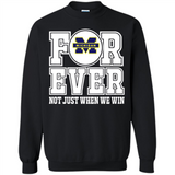 Michigan Wolverines Forever For ever not just when we win - Sweatshirt