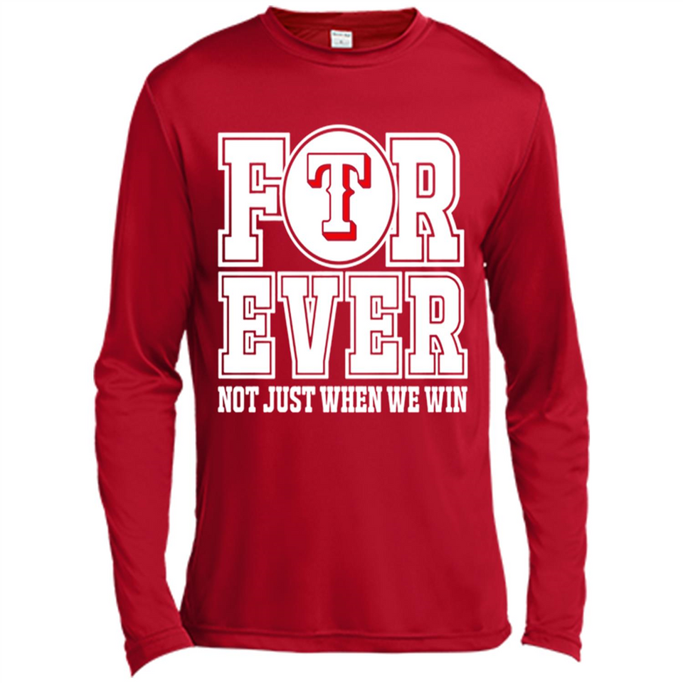 Texas Rangers Forever For ever not just when we win - Canvas Long Sleeve T-Shirt