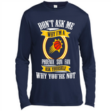 Don't Ask Me Why I'm A Phoenix Sun Fan Ask Yourself