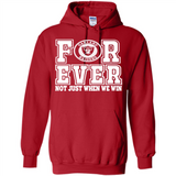 Oakland Raiders Forever For ever not just when we win - Hoodie