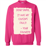 Dear Santa It Was My Cousin's Fault! Christmas - Sweatshirt