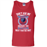 Don't Ask Me Why I'm A Memphis Grizzlies Fan Ask Yourself