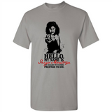 Hello My Name Is Inigo Montoya You Killed My Father Prepare To Die MERCHCUTE - Shirt