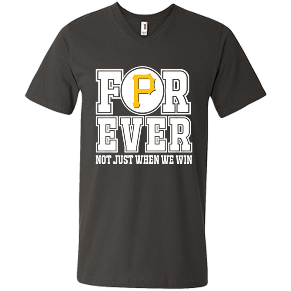 Pittsburgh Pirates Forever For ever not just when we win - Men's V-Neck