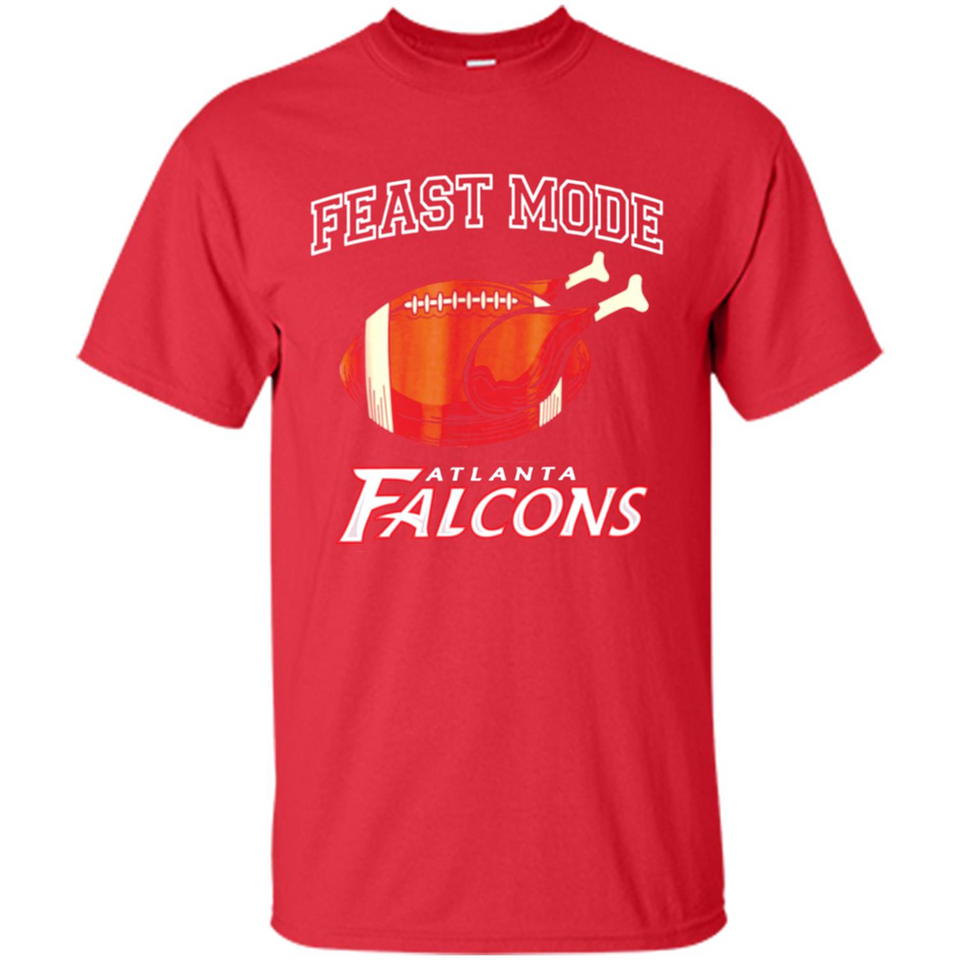 Feast Mode Falcons Shirt - Atlanta Turkey Thanksgiving