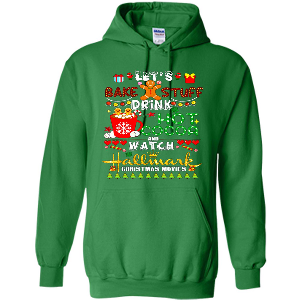 Let's Bake Stuff Drink Hot Cocoa Hallmark-Christmas Movies Sweatshirt PINGPONG