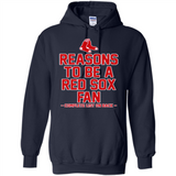 Reasons to be a Boston Red Sox Fan Complete List on Back - Hoodie