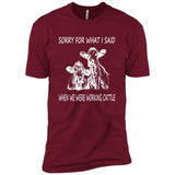 Sorry For What I Said When We Were Working Cattle