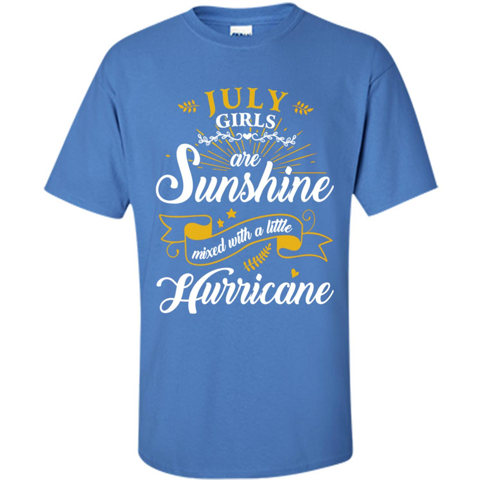 July Girl Are Sunshine Mixed With a Little Hurricane