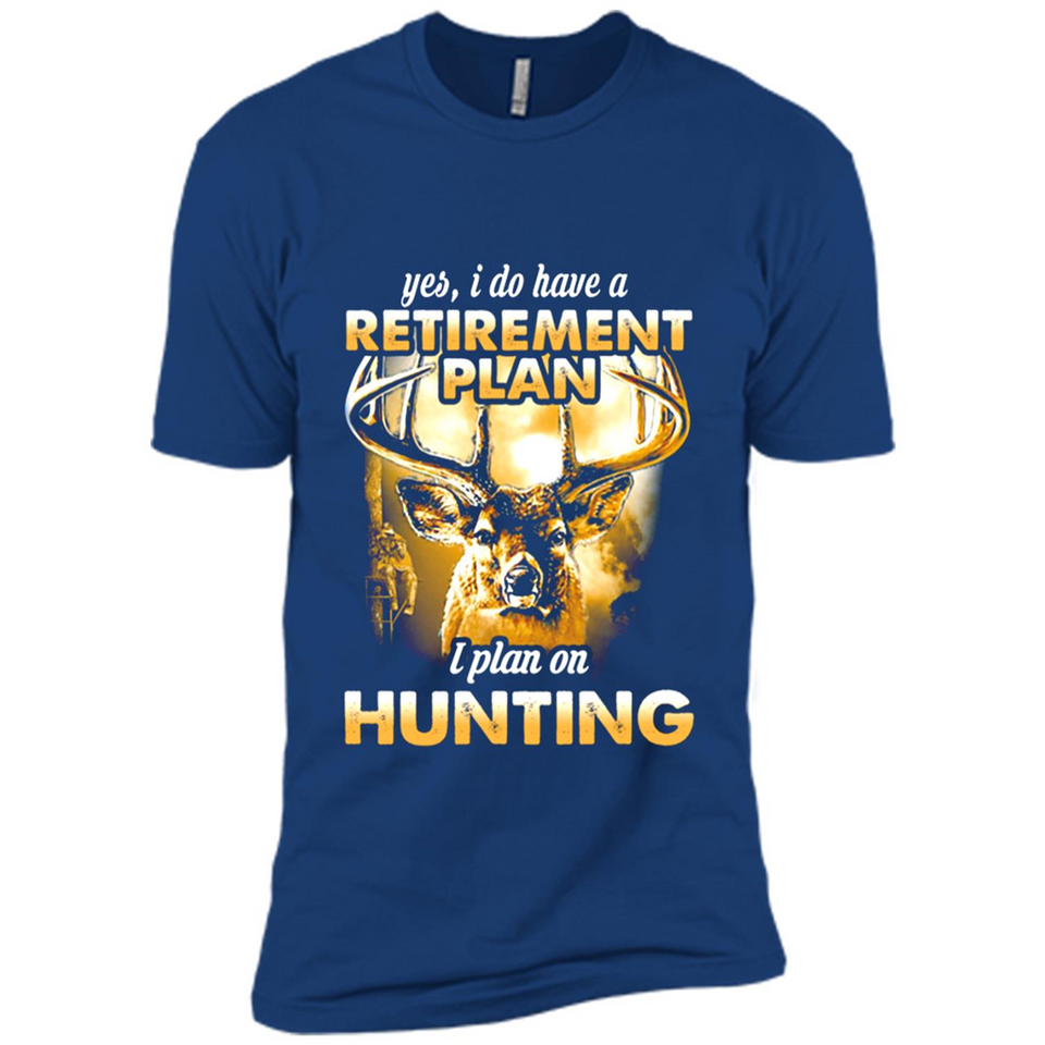 Yes I Do Have A Retirement Plan I Plan On Hunting Christmas PINGPONG