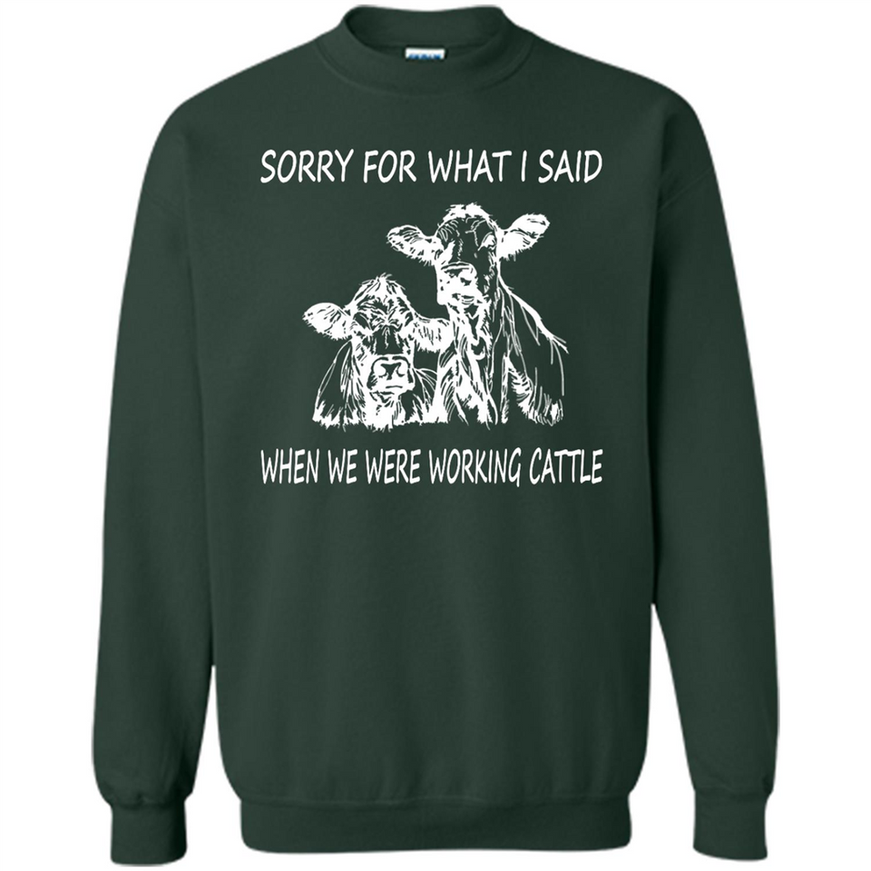 Sorry For What I Said When We Were Working Cattle