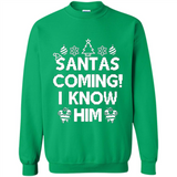 Santa's Coming I Know Him Shirt Santa Ugly Christmas T-Shirt Funny Santa Christmas