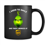 The Grinch - I Used To Smile And Then I Worked At UPS