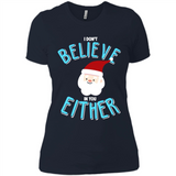 Santa Doesn't Believe In You Either Christmas Ls Shirt Gift - Ladies' Boyfriend T-Shirt