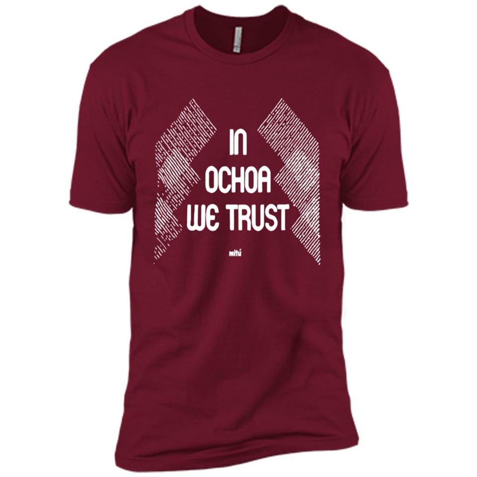 IN OCHOA WE TRUST