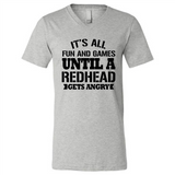 It's all fun and games until a redhead gets angry - Canvas Unisex V-Neck