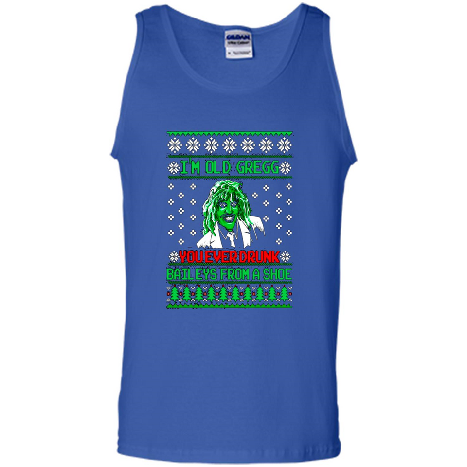 I'm old Gregg you ever drunk baileys from a shoe Christmas sweater PINGPONG