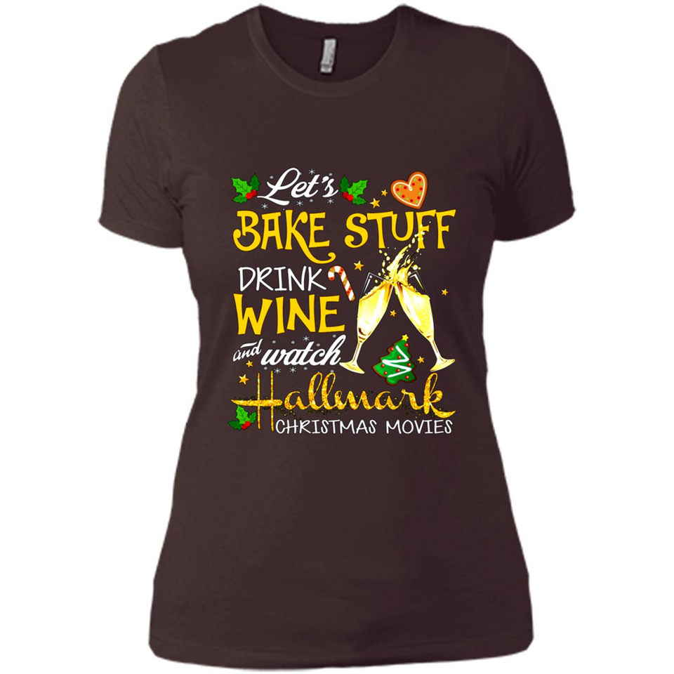 Let’s Bake Stuff Drink And Watch Hallmark Christmas Movies Sweatshirt PINGPONG
