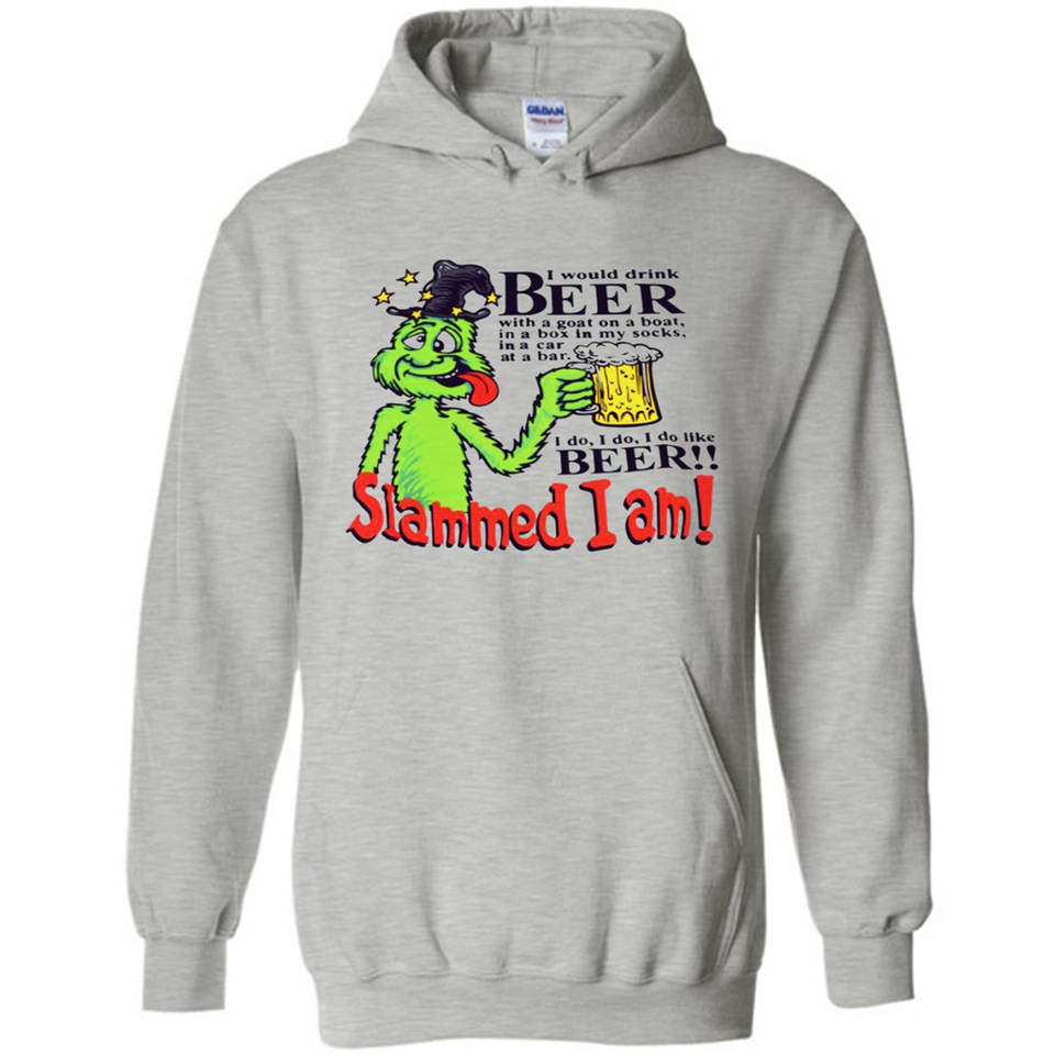 Slammed I Am I Would Drink Beer With A Goat On A Boat Shirt - Hoodie
