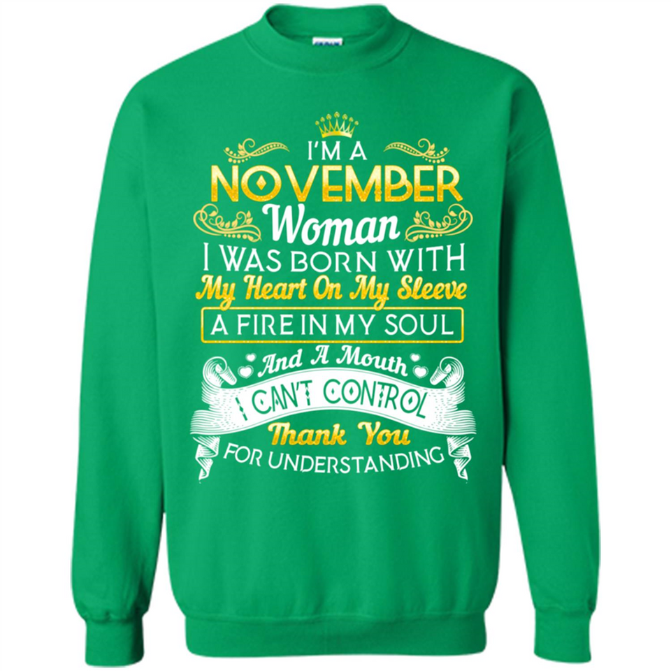 I'm A November Woman-Queen November - Sweatshirt