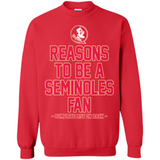 Reasons to be a Florida State Seminoles Fan Complete List on Back - Sweatshirt