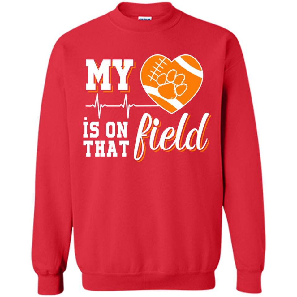 Clemson Tiger Paw Football My Heart is on that Field - Sweatshirt