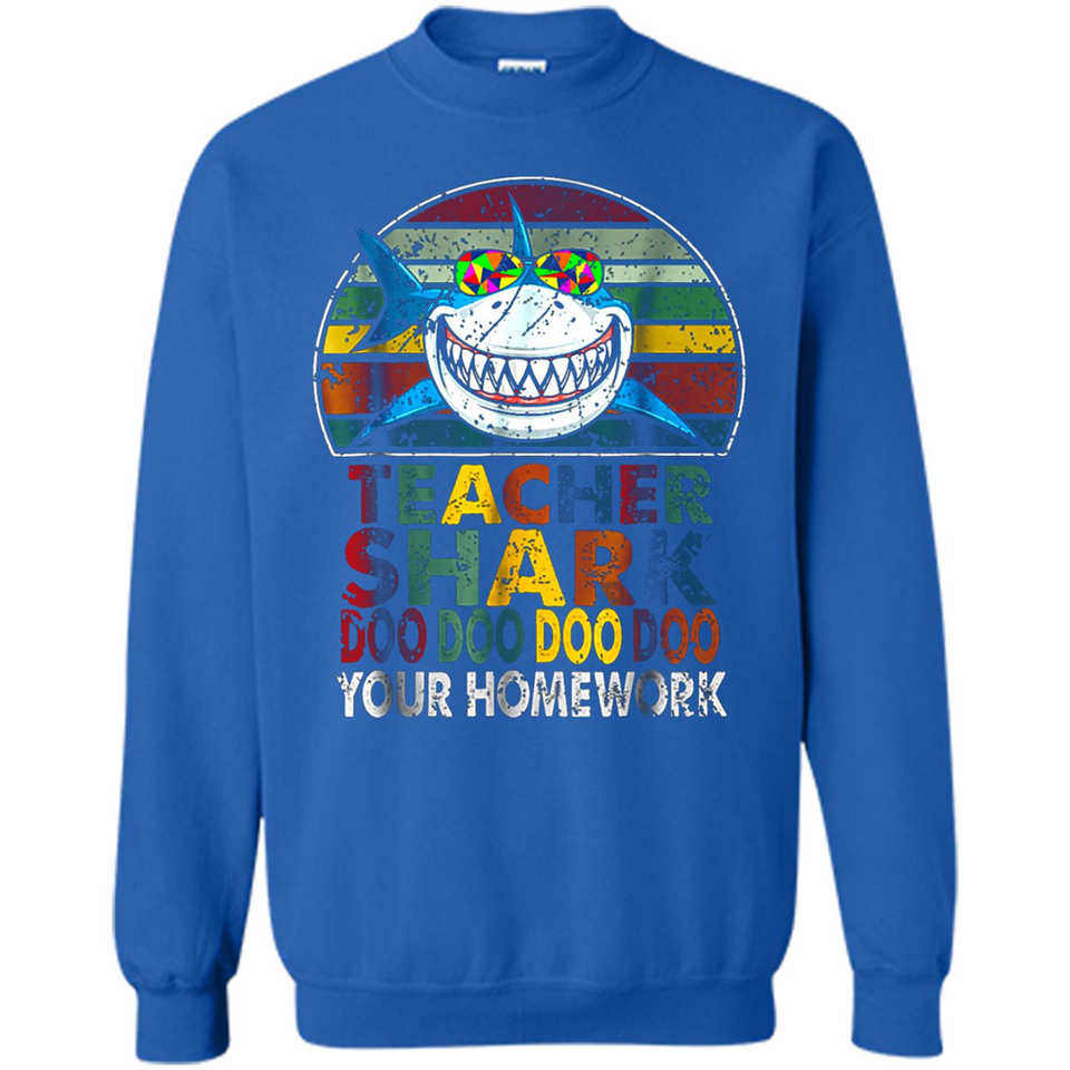 Teacher Shark Doo Doo Doo Your Homework Funny shirt Ladies' Boyfriend