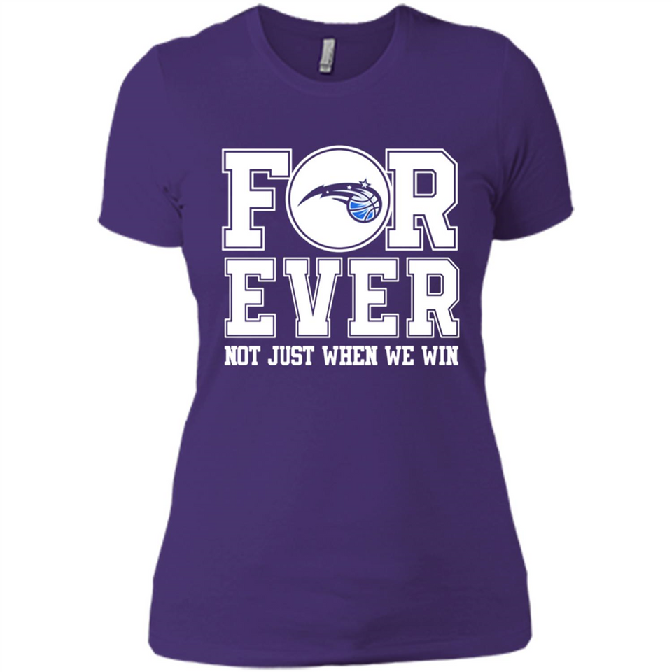 Orlando Magic Forever For ever not just when we win - Ladies' Boyfriend T-Shirt