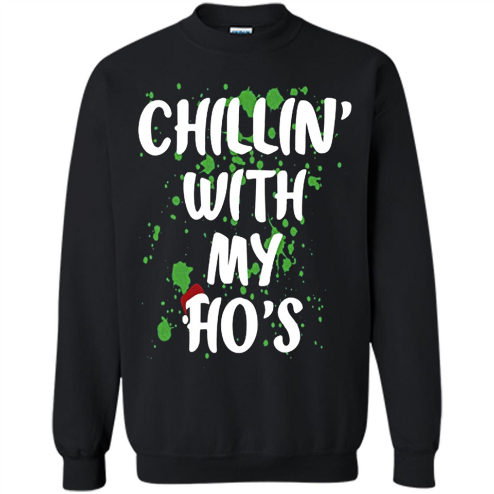Chillin With My Ho's Funny Christmas - Sweatshirt