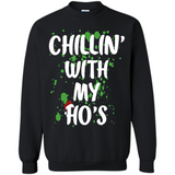 Chillin With My Ho's Funny Christmas - Sweatshirt