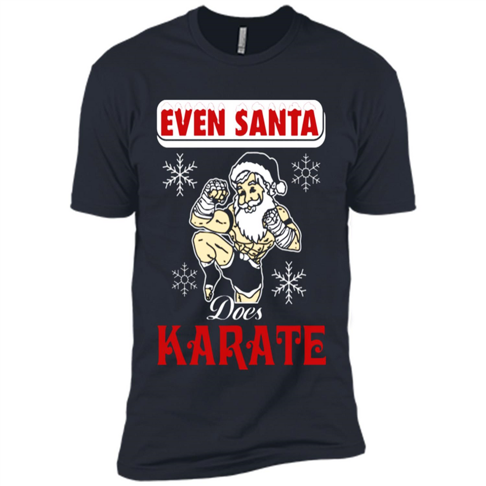 Even Santa Does Karate - Funny Karate - Premium Short Sleeve T-Shirt