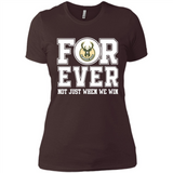 Milwaukee Bucks Forever For ever not just when we win - Ladies' Boyfriend T-Shirt