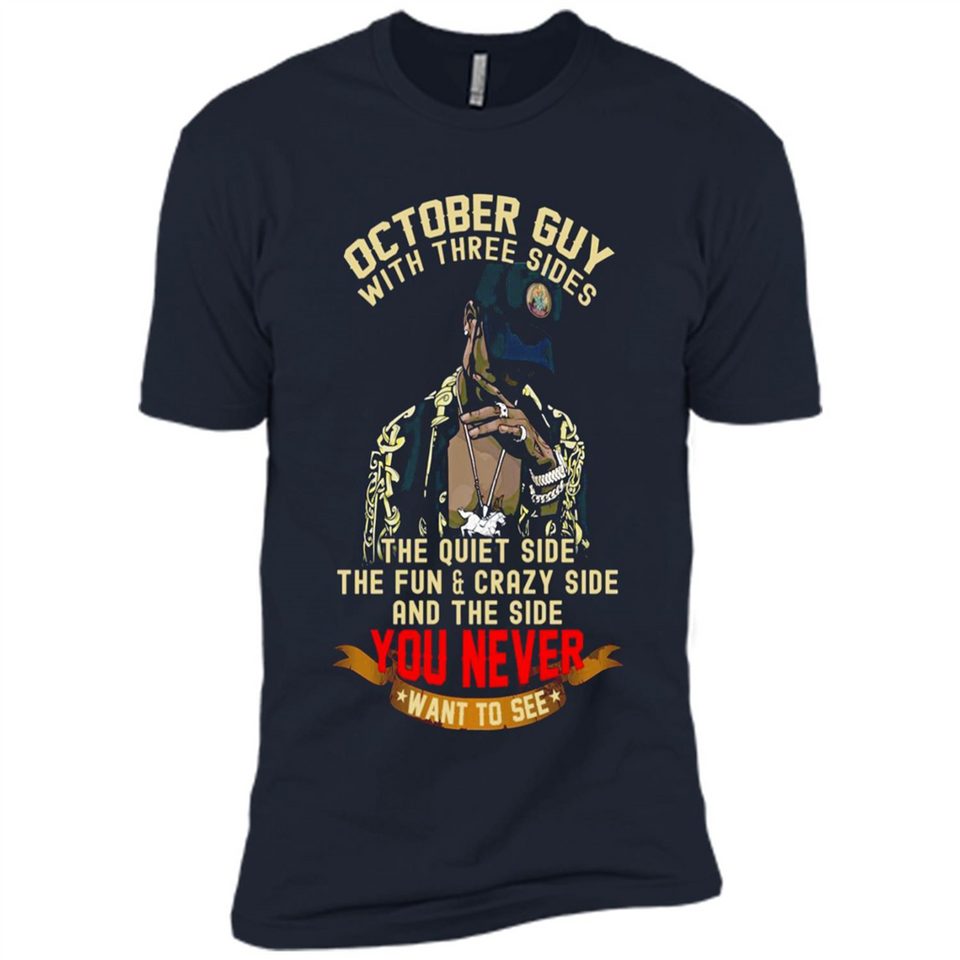 October Guy With Three Sides Quiet Fun Crazy - Premium Short Sleeve T-Shirt