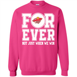 Minnesota Wild Forever For ever not just when we win - Sweatshirt