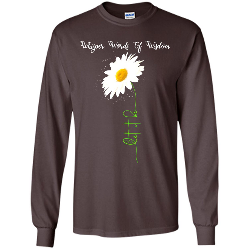 Whisper Funny Let It Daisy Flower Words Of Be