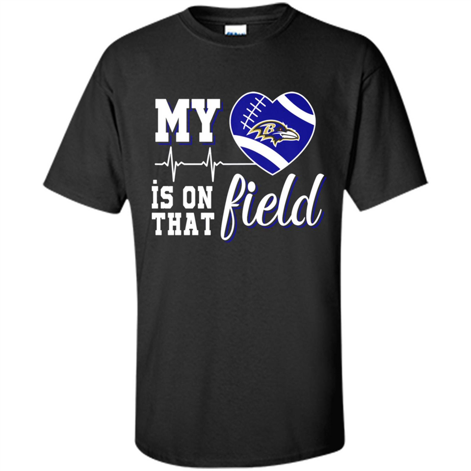 Baltimore Ravens Football My Heart is on that Field - Shirt