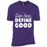 Dear Santa Define Good Christmas - Premium Short Sleeve T-Shirt